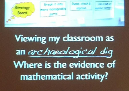 Viewing my classroom as an archaeological dig. Where is the evidence of mathematical activity?